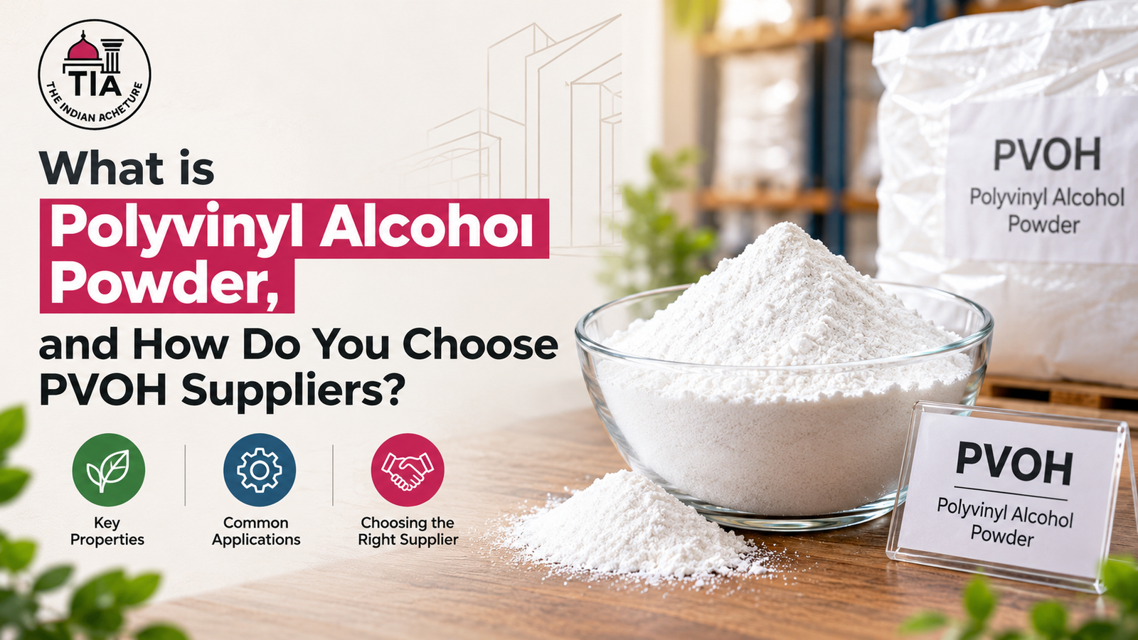 What is Polyvinyl Alcohol Powder, and How Do You Choose PVOH Suppliers?