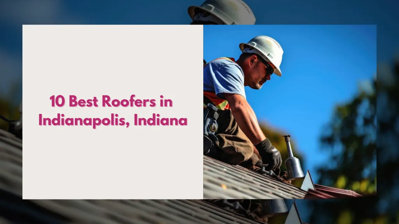 Top 10 Best Roofers in Indianapolis, Indiana — Trusted Roofing Companies for 2026