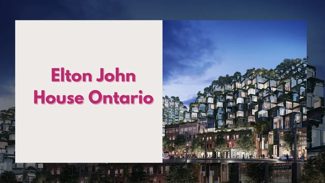 Elton John House Ontario: A Look Inside His Toronto Luxury Home