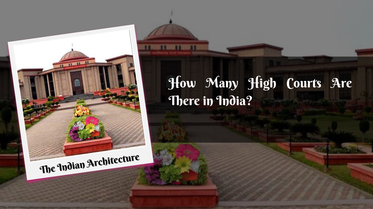 How Many High Courts Are There in India?