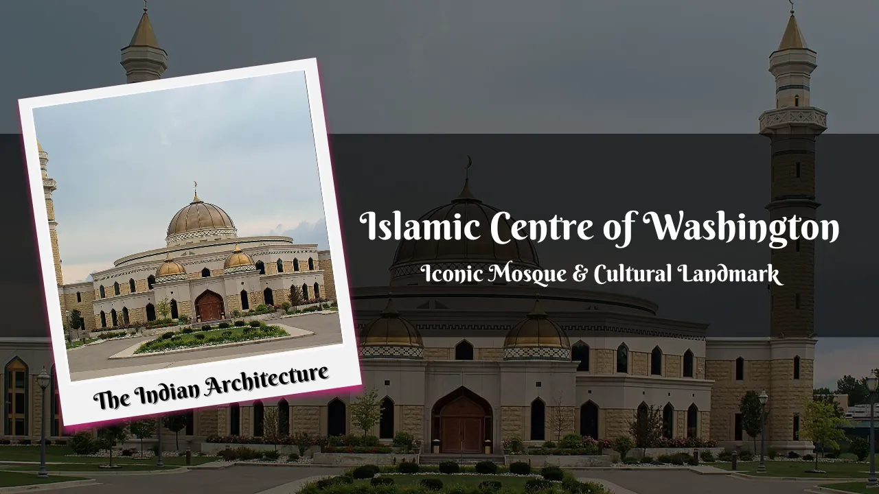 Islamic Centre of Washington | Iconic Mosque & Cultural Landmark
