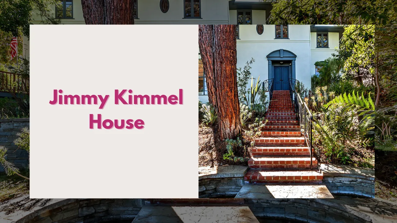 Jimmy Kimmel House and Where He Lives: A Look at His California Homes