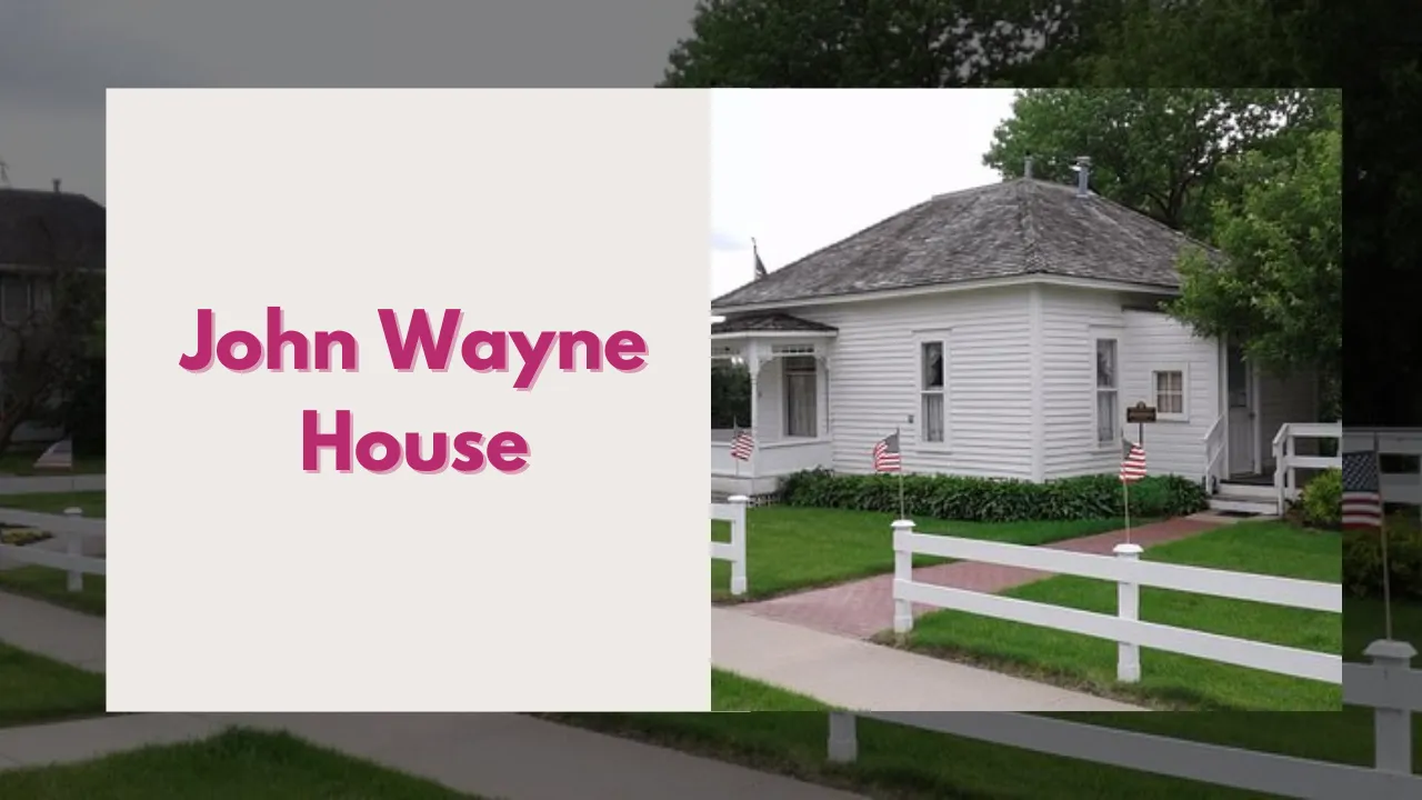 John Wayne House and Where John Wayne Lived: A Look at His Iconic Homes