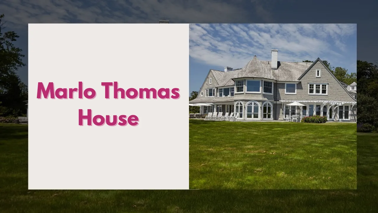 Marlo Thomas House