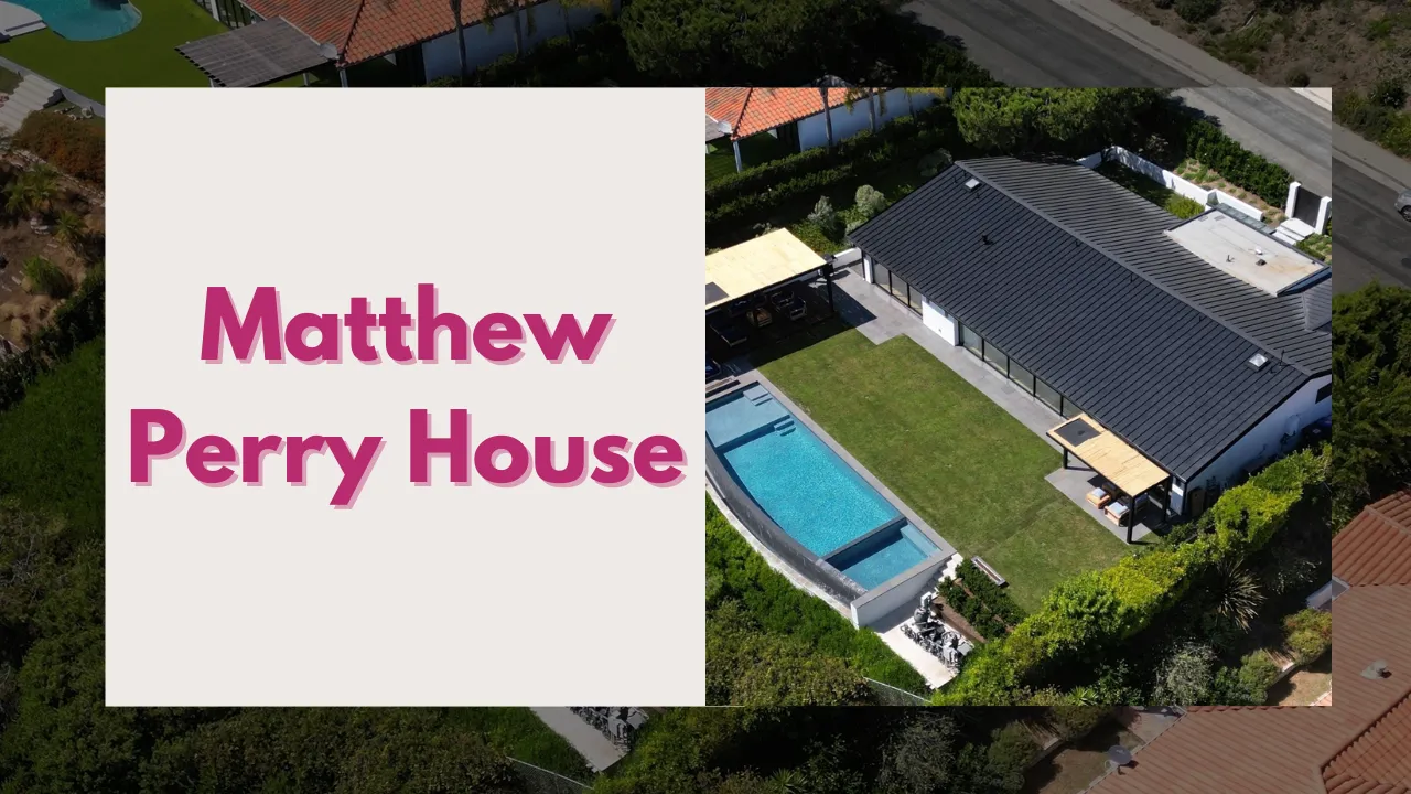 Matthew Perry House: A Look Inside His Pacific Palisades Home and Life