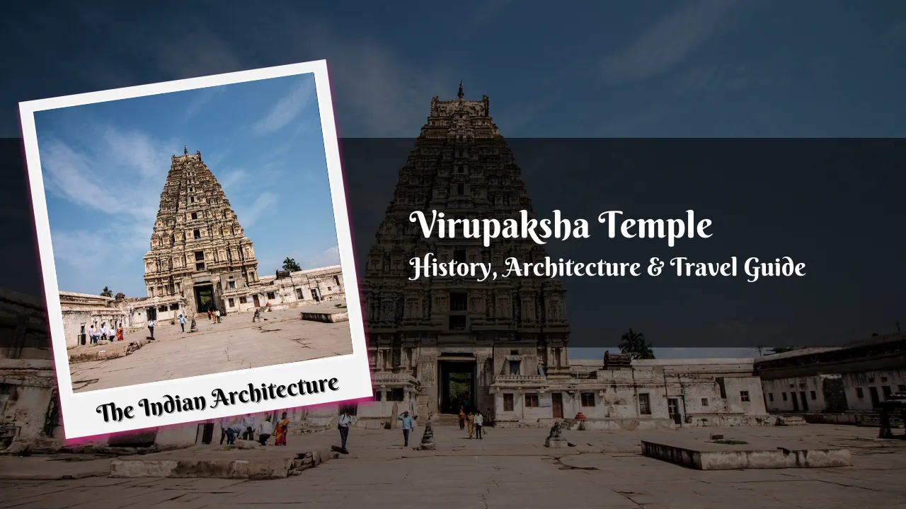 Virupaksha Temple – History, Architecture & Travel Guide