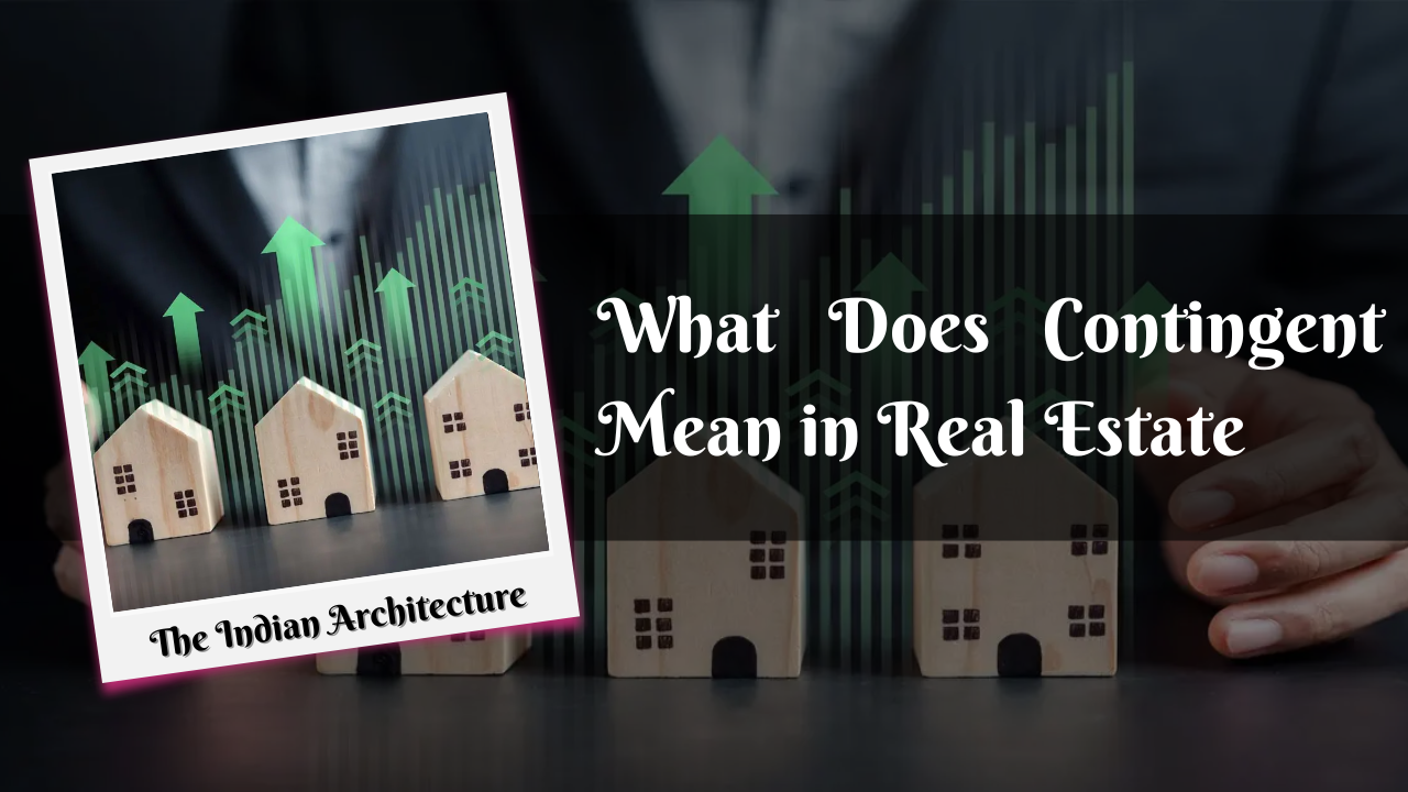 What Does Contingent Mean in Real Estate