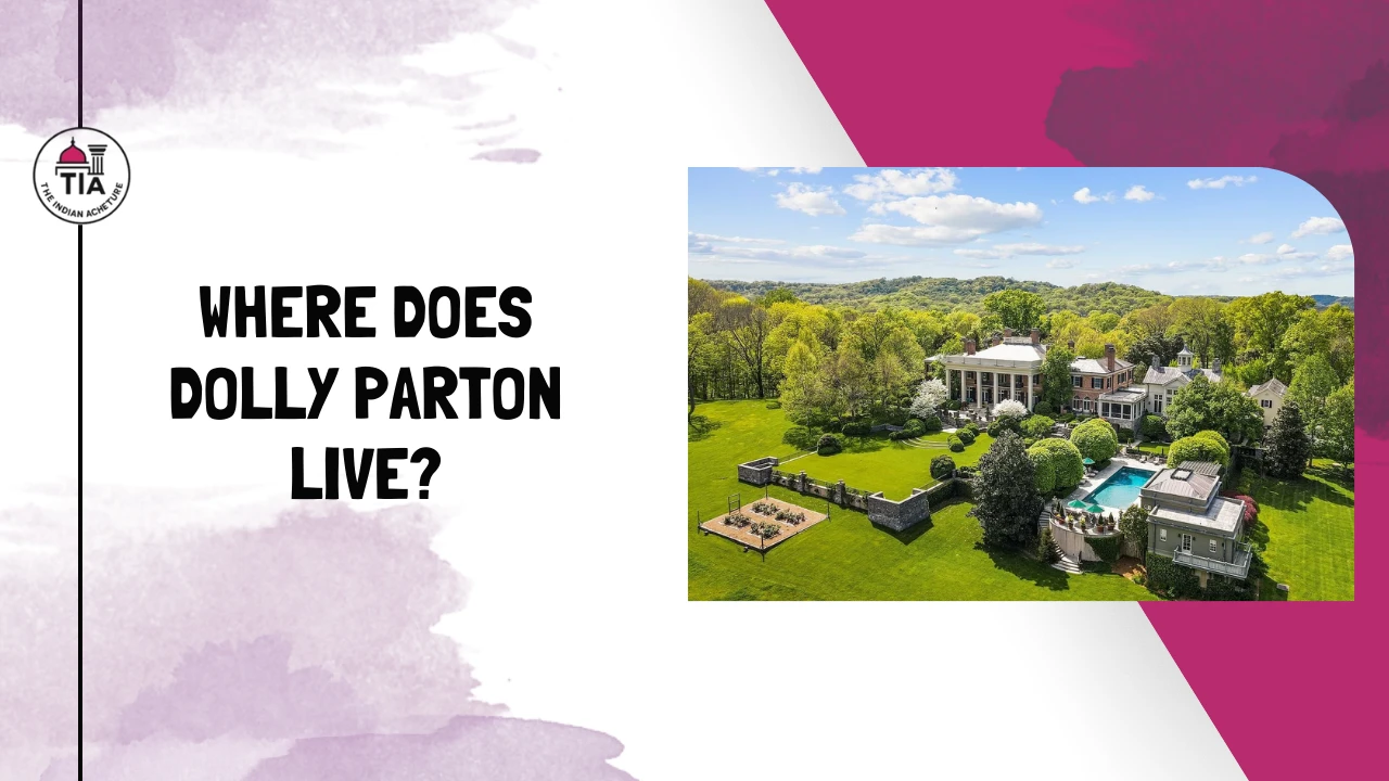 Where Does Dolly Parton Live Now? House & Net Worth