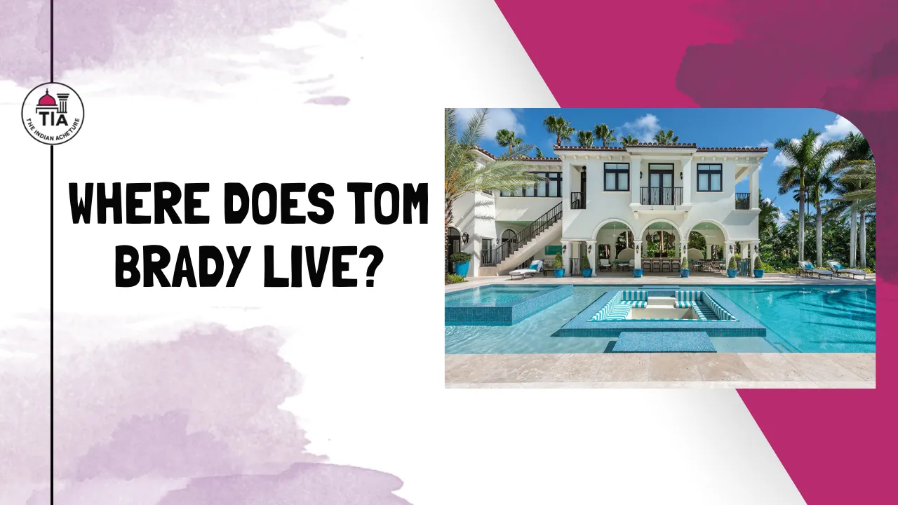 Where Does Tom Brady Live