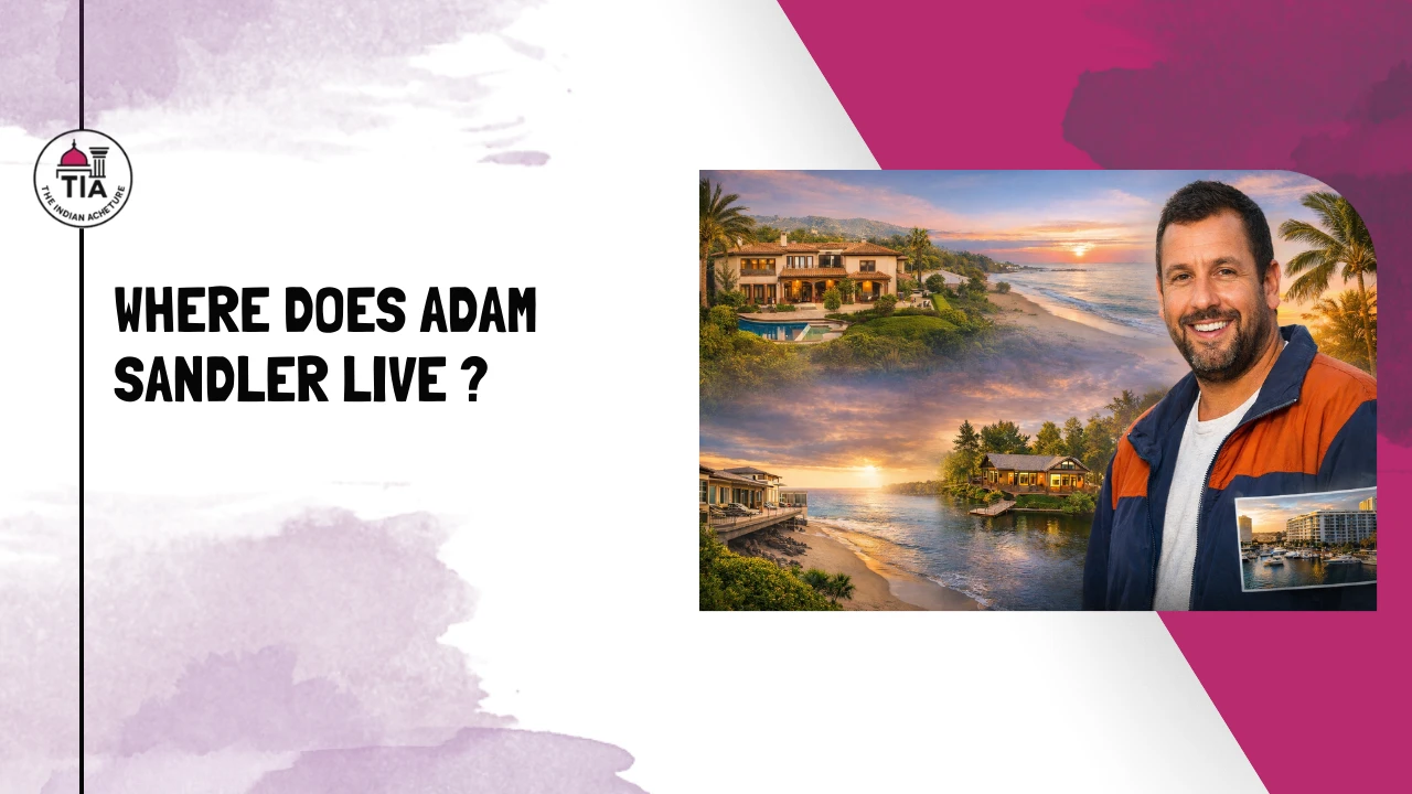 Where Does Adam Sandler Live? A Look Into His Homes and Lifestyle